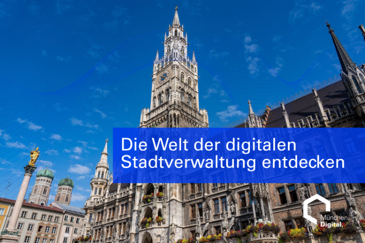 Die Welt der digitalen Stadtverwaltung entdecken, im Hintergrund ist das Münchner Rathaus und Frauenkirche zu sehen.